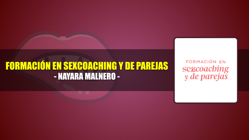 formación en sexcoaching y de parejas nayara malnero